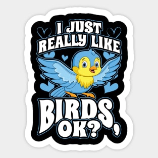 i just really like birds ok Sticker